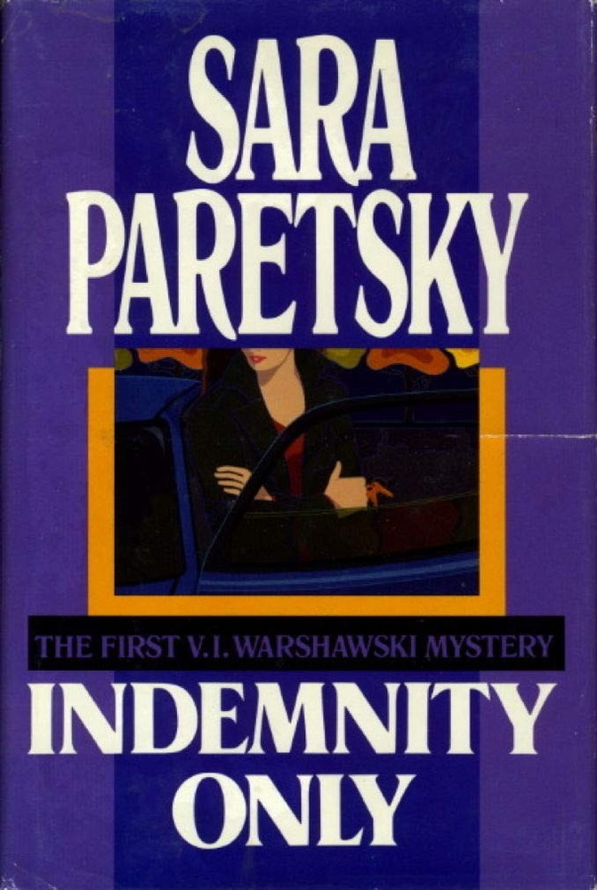 Indemnity Only: A V.I. Warshawski Myster - hardcover Paretsky, Sara