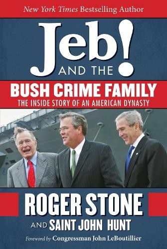 Jeb! and the Bush Crime Family: The Inside Story of ... by Stone, Roger HardbackFREE US DELIVERY | ISBN: 1510706798 | Quality Books