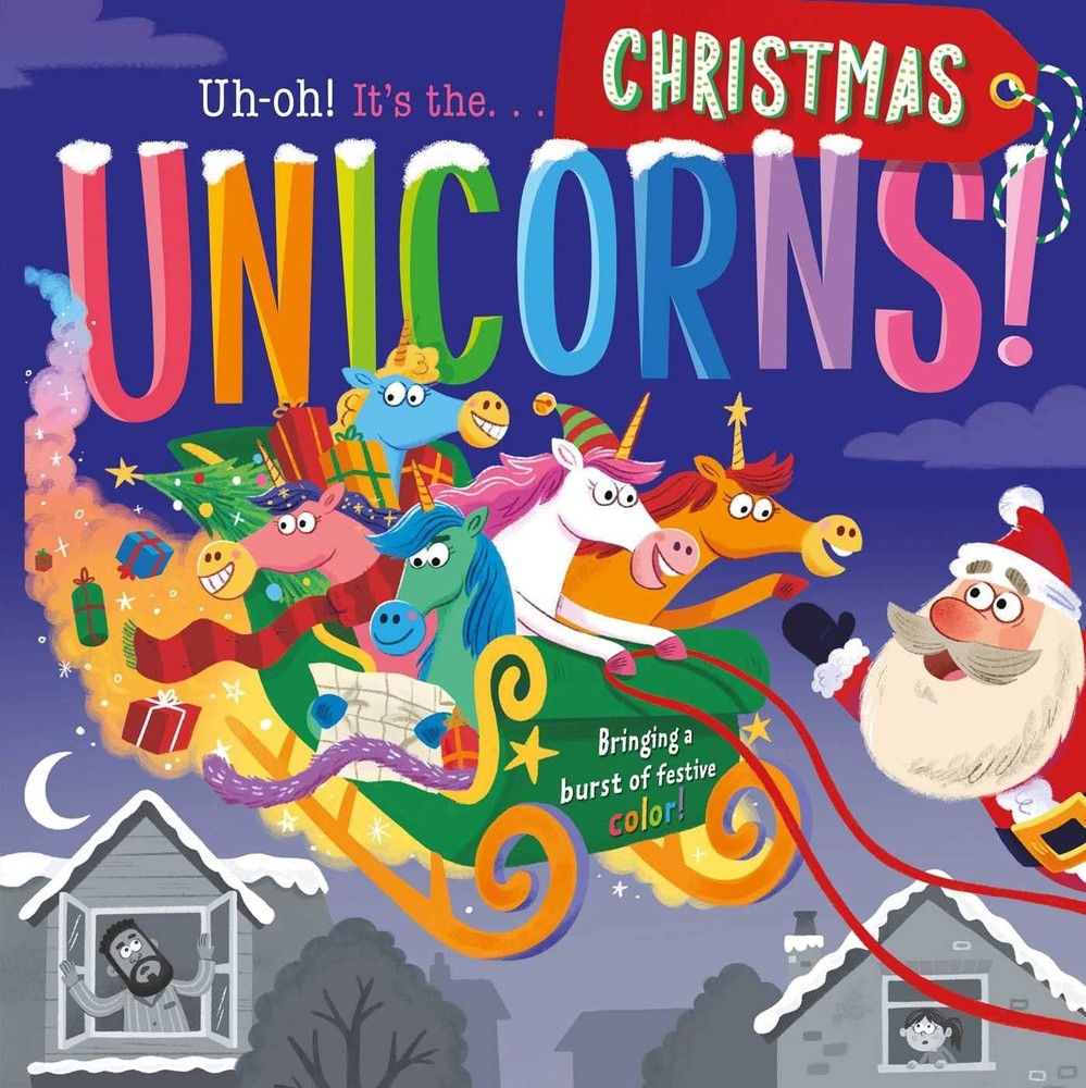 Uh-Oh! It's the Christmas Unicorns!: Padded Board Book by IglooBooks