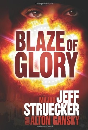 Blaze of Glory: A Novel by Jeff Struecker