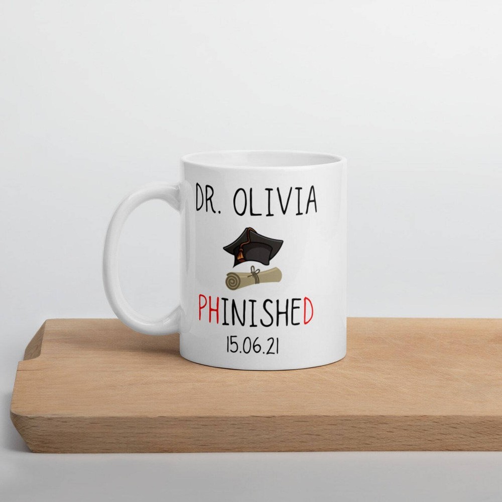 Phd Graduation Mug Gift Doctorate Degree Graduate Mug Graduation Gift Doctor Mug