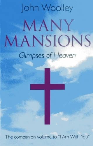 John Woolley Many Mansions – A companion volume to I Am With You (Paperback)Another great item from Rarewaves USA | Free delivery!