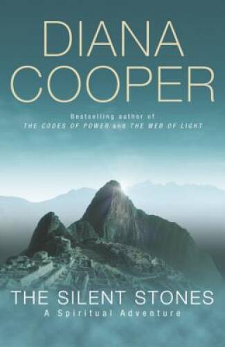 The Silent Stones: A Spiritual Adventure - Paperback By Cooper, Diana - GOOD