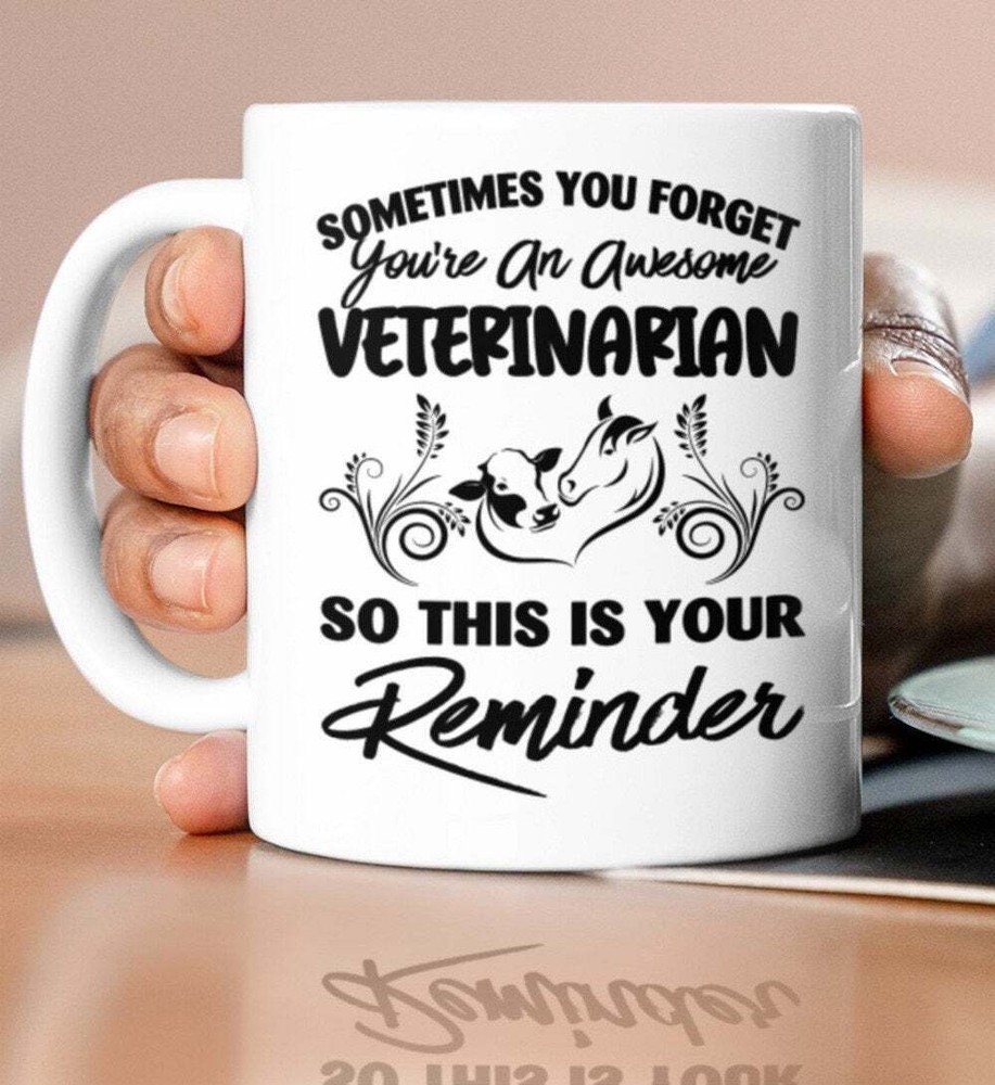 Awesome Veterinarian Reminder Mug – Never Forget Your Worth  