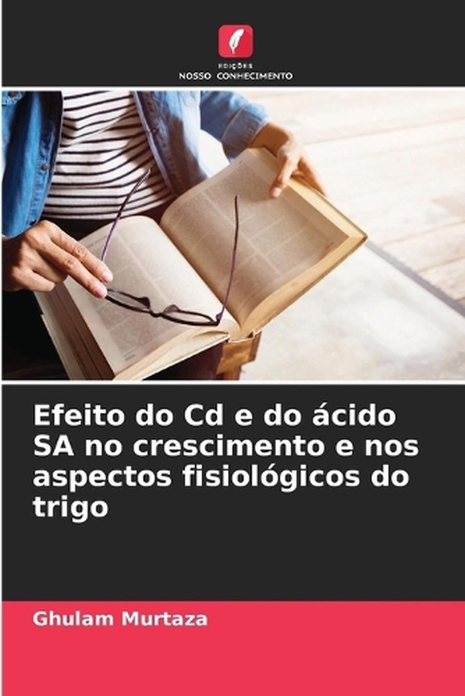 Efeito do Cd e do cido SA no crescimento e nos aspectos fisiolgicos do trigo by