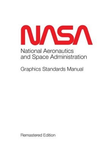 NASA Graphics Standards Manual Remastered Edition by Tony Darnell: Used