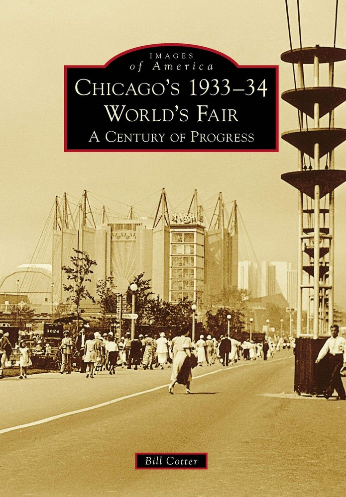 NEW Arcadia Publishing Chicago's 1933-34 World's Fair, IL 9781467113687 Images o-image