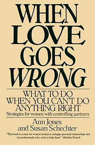 When Love Goes Wrong: What to Do - Paperback, by Ann Jones; Susan - Very Good x