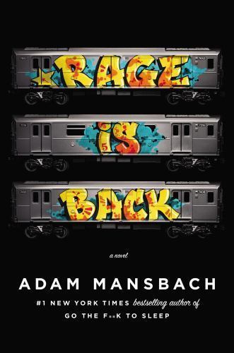 Rage Is Back 2013 Hardcover Novel by Adam Mansbach