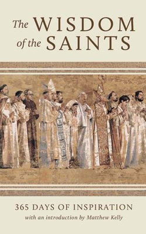 The Wisdom of the Saints : 365 Days of Inspiration Hardcover MattFree US Delivery | ISBN:1635821924