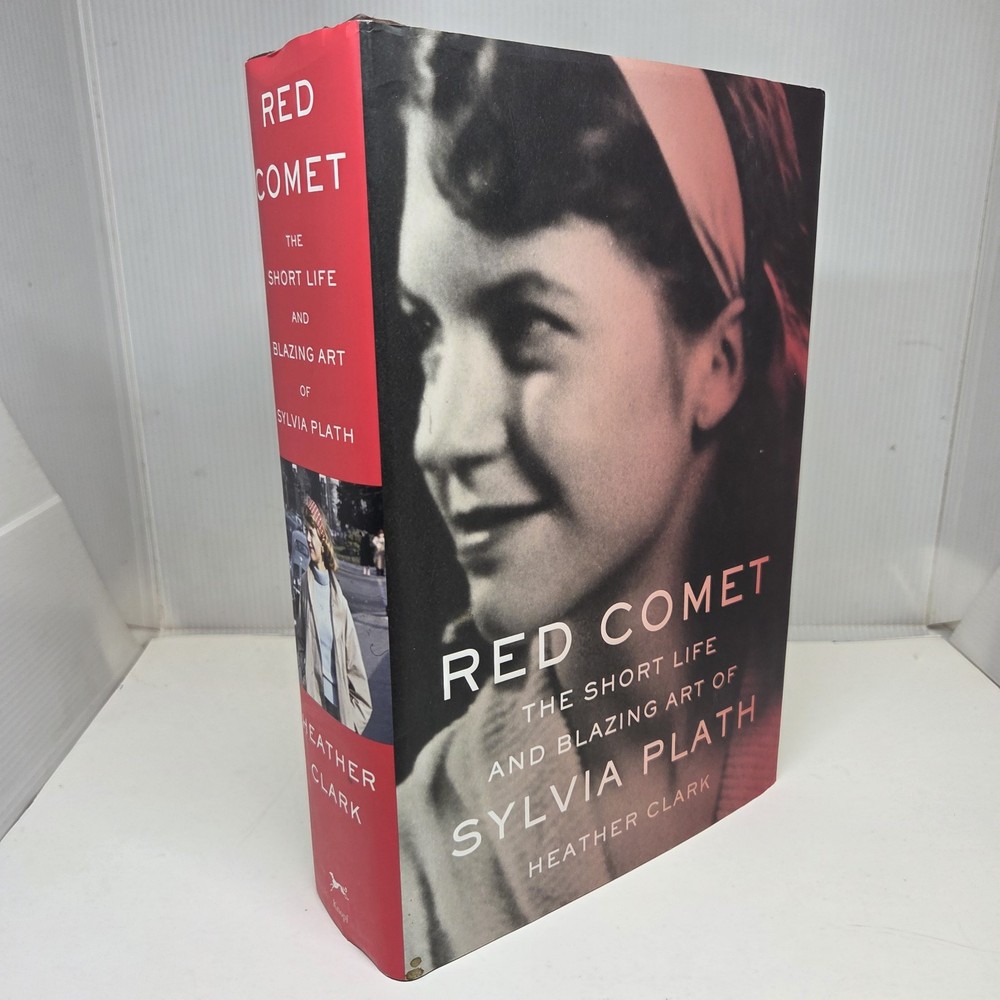 Red Comet The Short Life And Blazing Art of Sylvia Plath by Clark Hardcover DJ