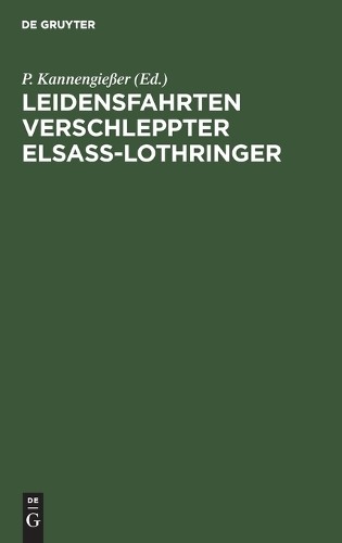 Leidensfahrten Verschleppter Elsaß-Lothringer (Hardback)