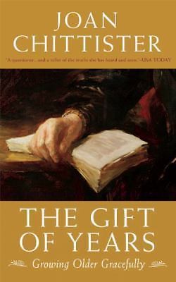 The Gift of Years: Growing Older Gracefully Chittister, Joan hardcover Used - G