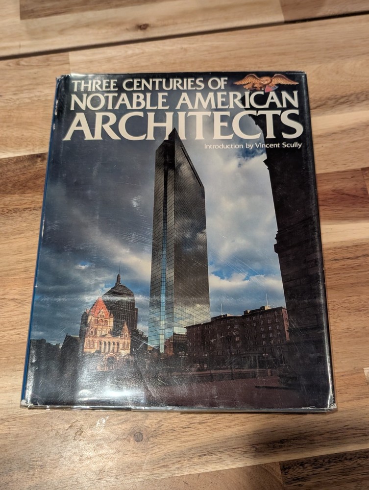 Three Centuries of Notable American Architects by Joseph Thorndike Jr Hardcover