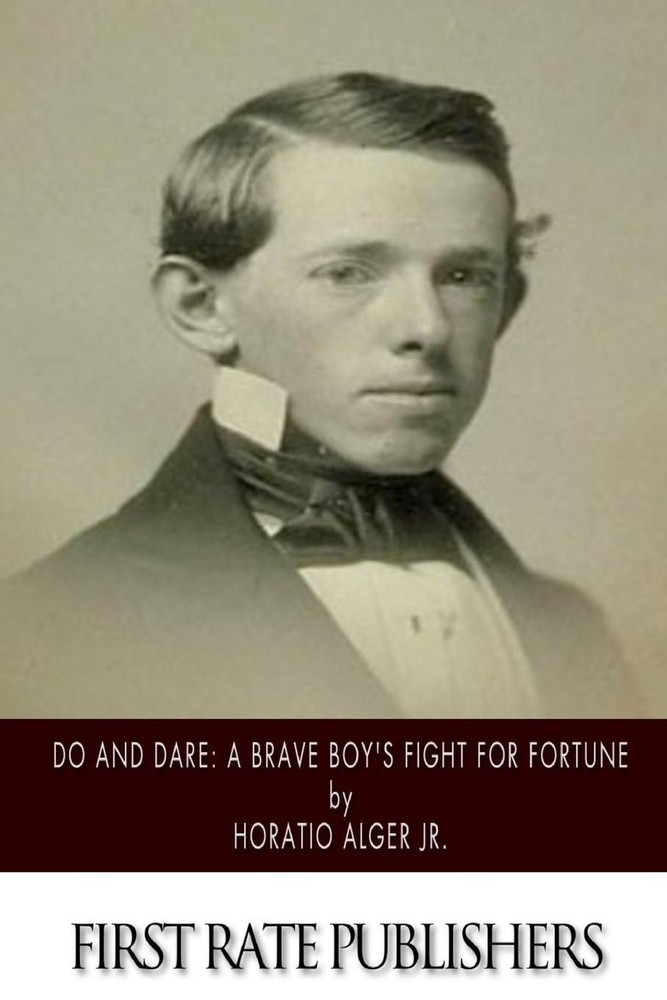 Do and Dare: A Brave Boy's Fight for Fortune by Horatio Alger (English) Paperbac