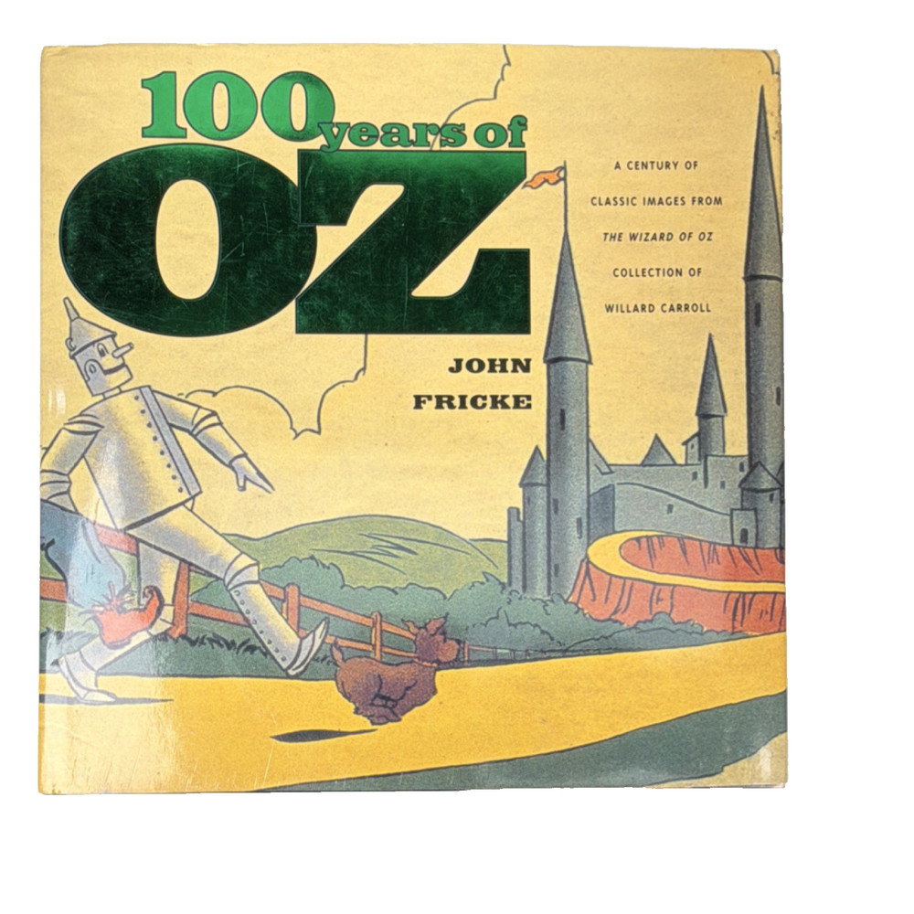 100 Years of Oz – John Fricke (Hardcover, 1999, Stewart Tabori & Chang, DJ)