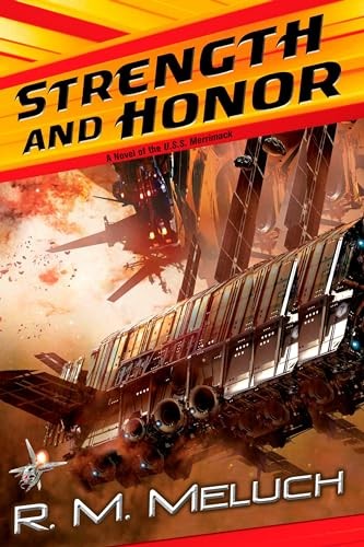 Strength and Honor: A Novel of the U.S...., Meluch, R M
