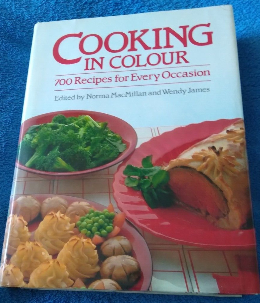 COOKING IN COLOUR   700 Recipes for Every Occasion 1984  Hardcover + Dust Jacket