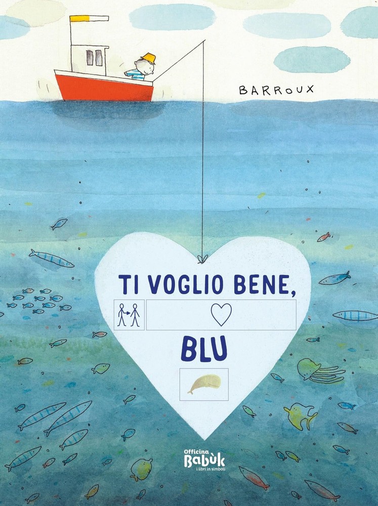Barroux Ti voglio bene, Blu! Ediz. CAA (Hardback) (UK IMPORT)All Tariffs and Duties included - no additional charges