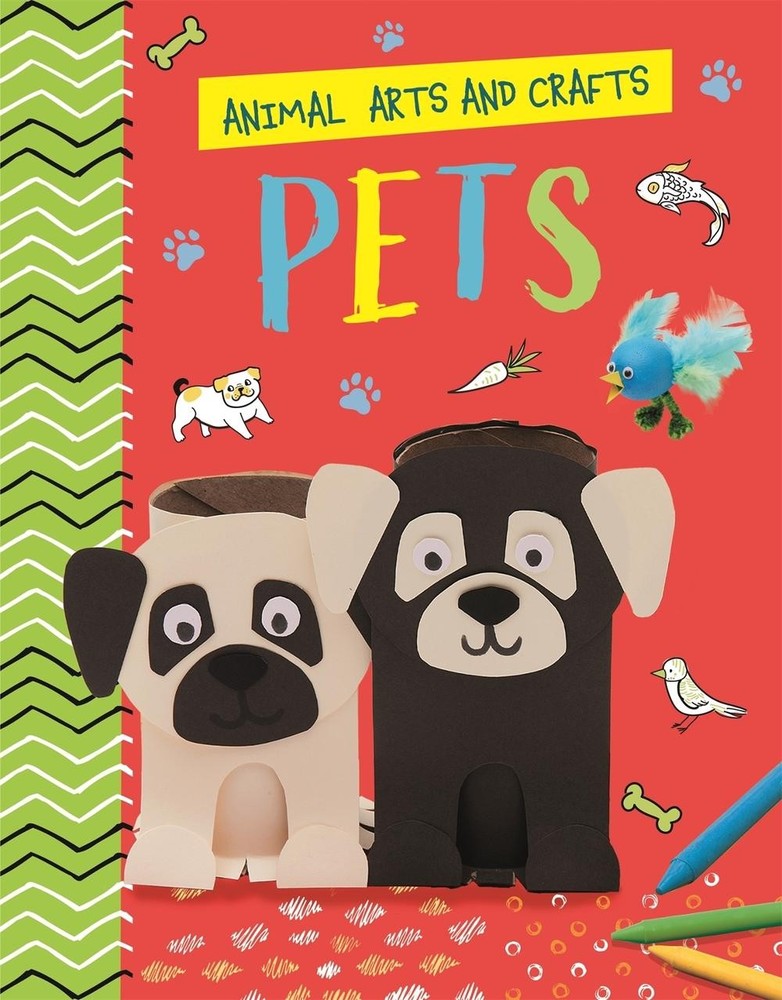 Animal Arts and Crafts: Pets by Annalees Lim Paperback Book