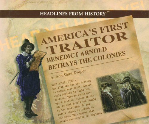 America's First Traitor: Benedict A..., Draper, Allison