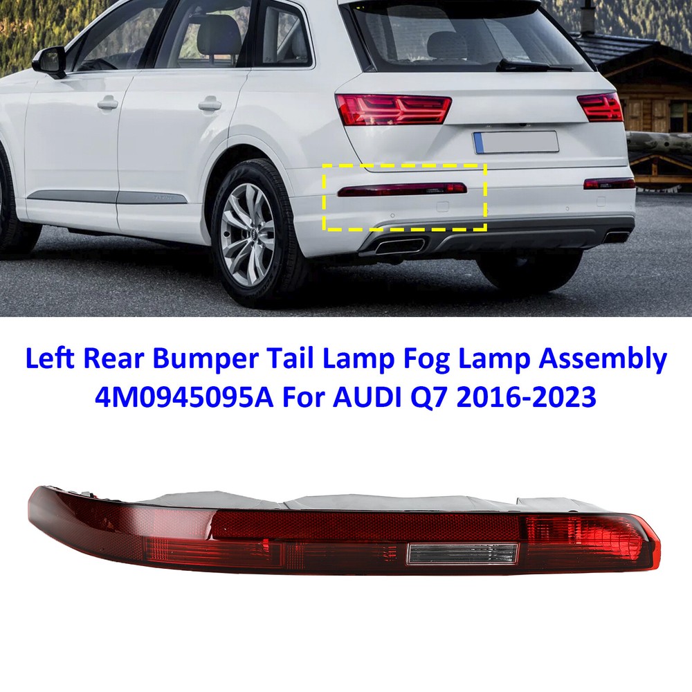 Left Rear Bumper Tail Lamp Fog Lamp Assembly 4M0945095A For AUDI Q7 2016-2023 U
