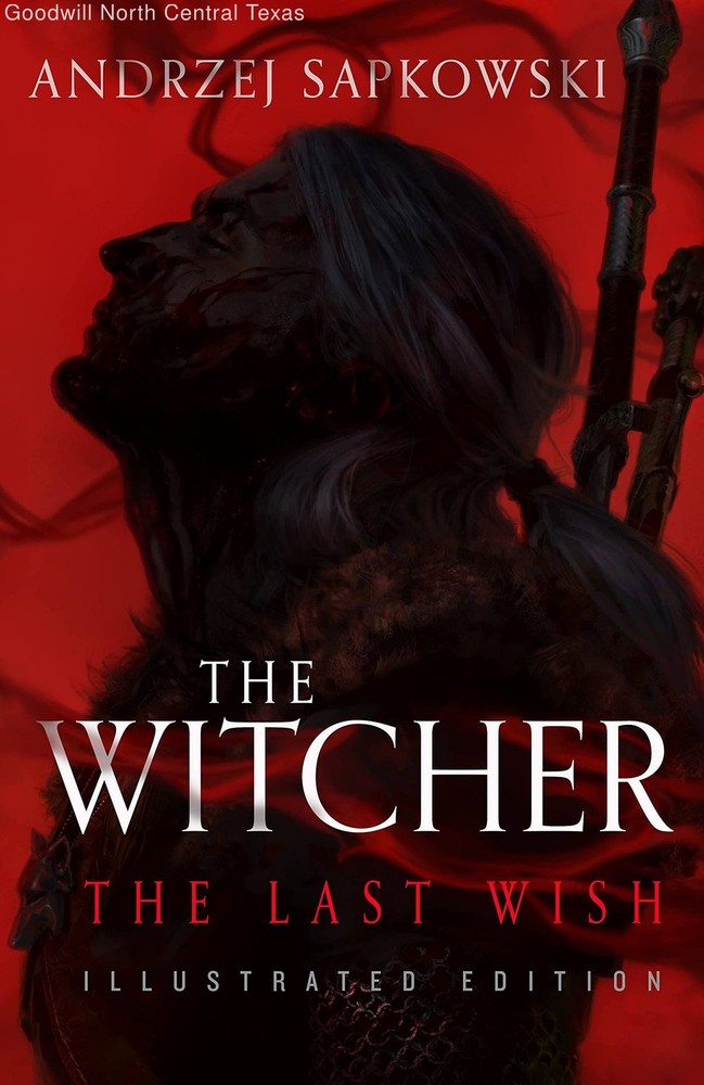 The Last Wish: Illustrated Edition (The Witcher, 1)