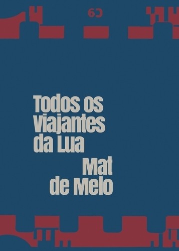 Mat de Melo Todos os Viajantes da Lua (Paperback)Another great item from Rarewaves USA | Free delivery!