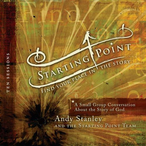 Starting Point: A Small Group Conversation About the Story of God (Ten Sessions)