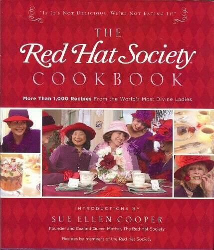 Red Hat Society Cookbook with 1000 Recipes from the Worlds Largest Womens Social Group - GOOD