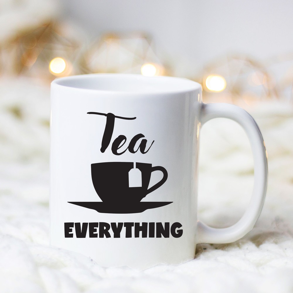 Tea Everything Mug Tea Lover Gift Tea Mug Tea Drinker Gift Tea Party Gift Tea