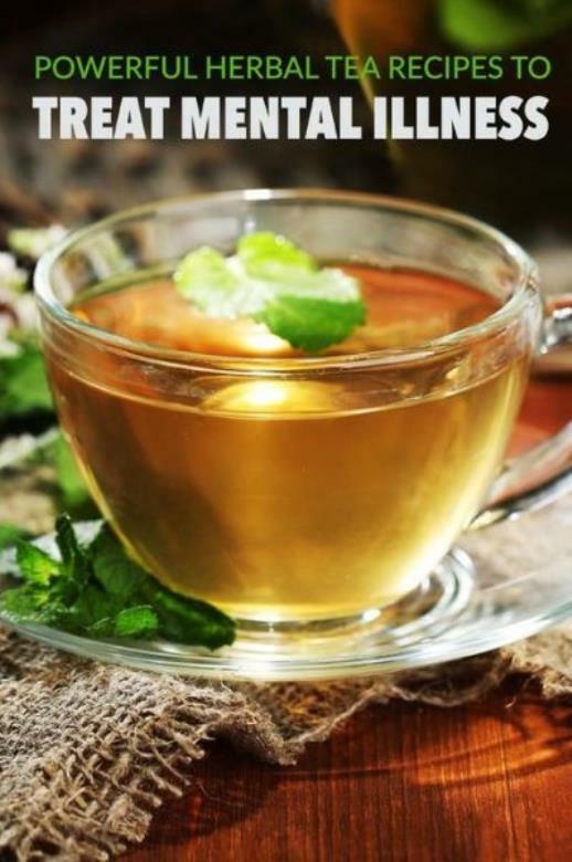 Powerful Herbal Tea Recipes To Treat Mental Illness