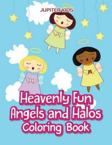 Heavenly Fun Angels and Halos Coloring Book by Kids, Jupiter, Brand New, Free...