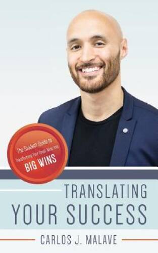 Translating Your Success: The Student Guide to Transforming Your Small Wi - GOOD
