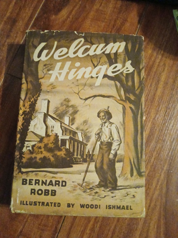 40s Welcum Hinges Bernard Robb Dutton HC Illustrated Vtg Black Americana Rare