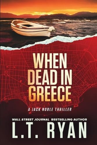 L T Ryan When Dead in Greece (Jack Noble) (Paperback) Jack Noble (UK IMPORT)All Tariffs and Duties included - no additional charges