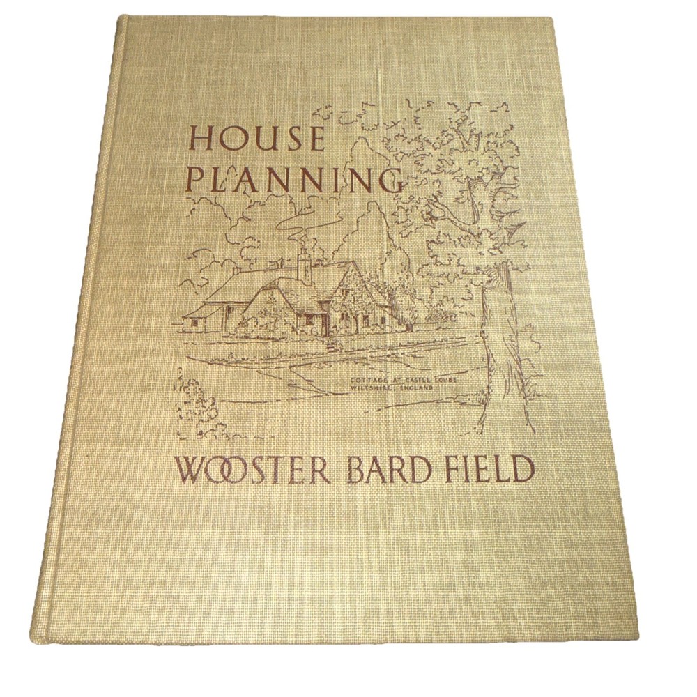 House Planning Wooster Bard Field 1940 Vintage Home Planning Plans 2nd Printing