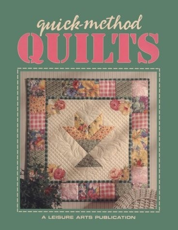 Quick Method Quilts by Leisure Arts, Inc., Acceptable Book