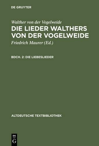 Walther Von Der Vogelweide Die Liebeslieder (Hardback)