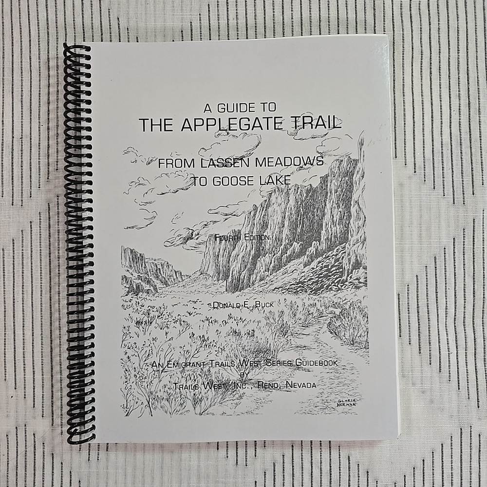 Emigrant Trails West Applegate Trail Lassen Meadows to Goose Lake Guidebook