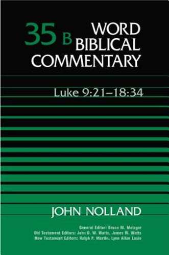 Word Biblical Commentary: Luke 9:21-18:34 by John Nolland: Used