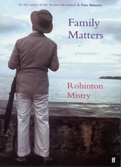 Family Matters By ROHINTON MISTRY. 9780571194278