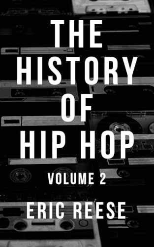 The History of Hip Hop: Volume 2 - Paperback, by Reese Eric - Acceptable