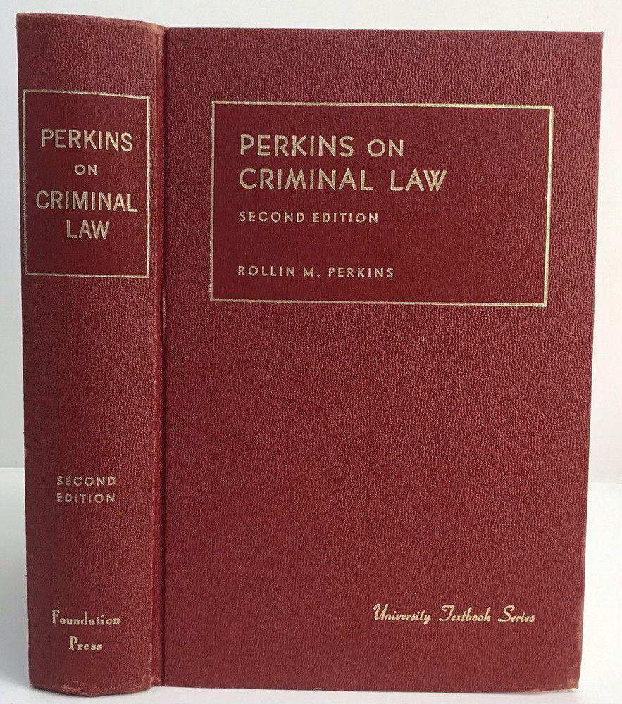 Perkins on Criminal Law Second Edition University Textbook Series