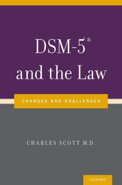 DSM-5 and the Law : Changes and Challenges, Paperback by Scott, Charles, M.d....