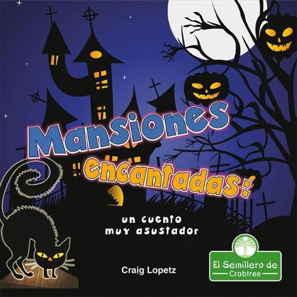 Mansiones Encantadas: Un Cuento Muy Asustador (Haunted Mansions: A Terribly Cree