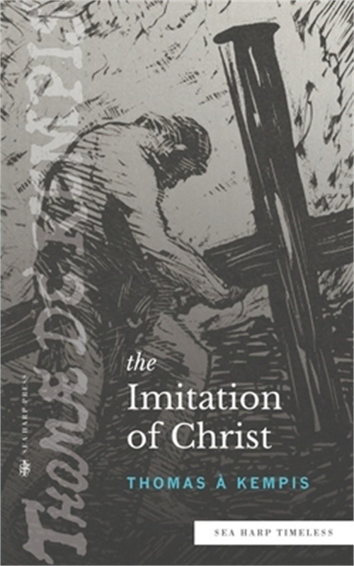 The Imitation of Christ (Sea Harp Timeless series) (Paperback or Softback)