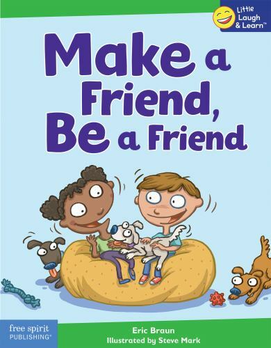 Make a Friend, Be a Friend [Little Laugh & Learn] , Braun, Eric