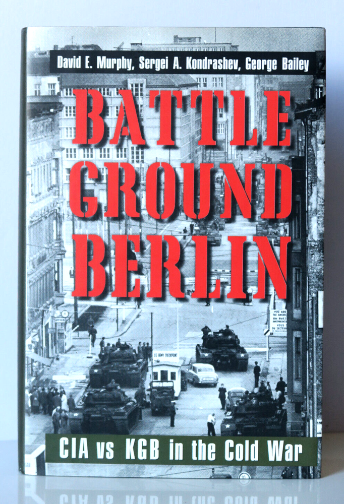 Battleground Berlin: CIA vs. KGB in the Cold War by Murphy Hardcover DJ 1997