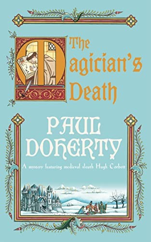 The Magician's Death (Hugh Corbett Mysteries, Book... by Doherty, Paul PaperbackFREE US DELIVERY | ISBN: 0755307755 | Quality Books